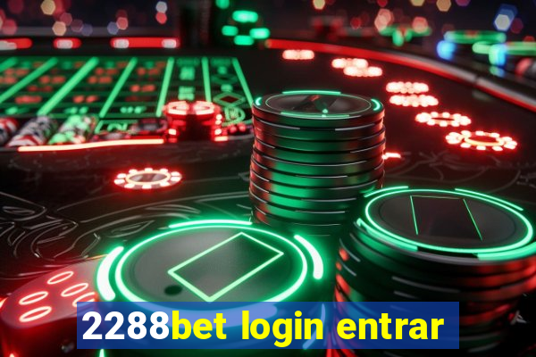 2288bet login entrar